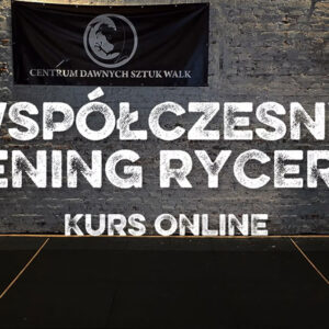 Kurs Online Współczesny Trening Rycerski